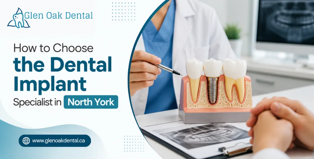 How to Choose the Dental Implant Specialist in North York